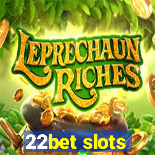 22bet slots