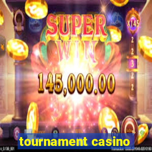 tournament casino