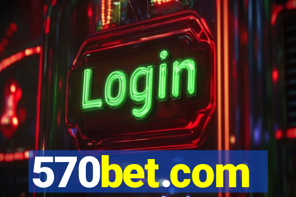 570bet.com