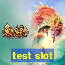 test slot