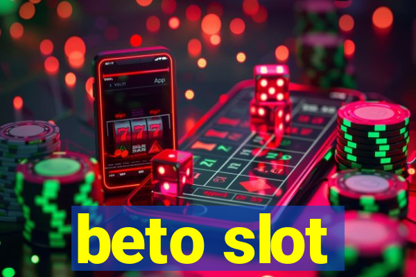 beto slot