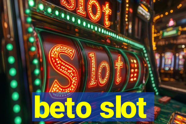 beto slot