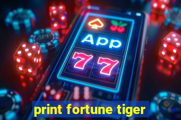 print fortune tiger