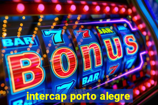 intercap porto alegre