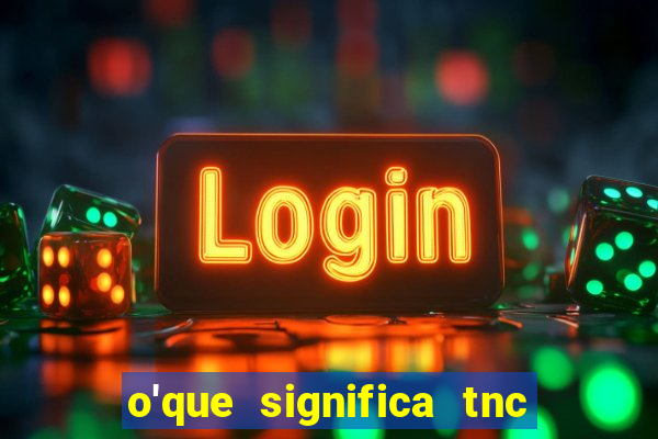 o'que significa tnc no instagram