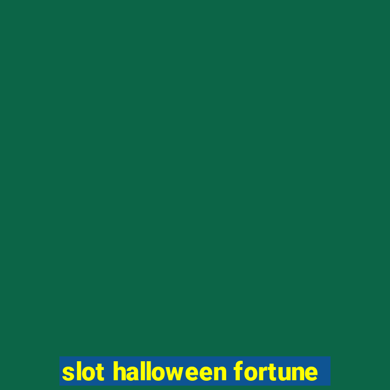 slot halloween fortune