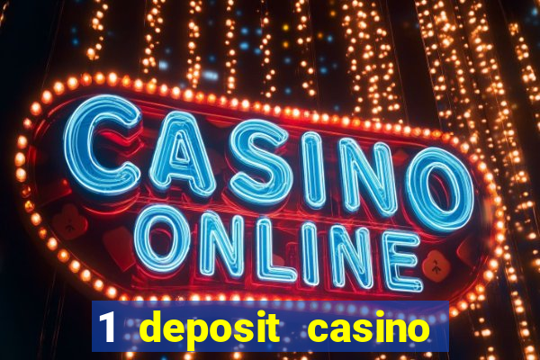 1 deposit casino free spins