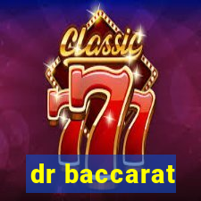 dr baccarat