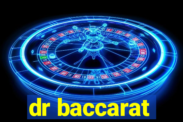 dr baccarat