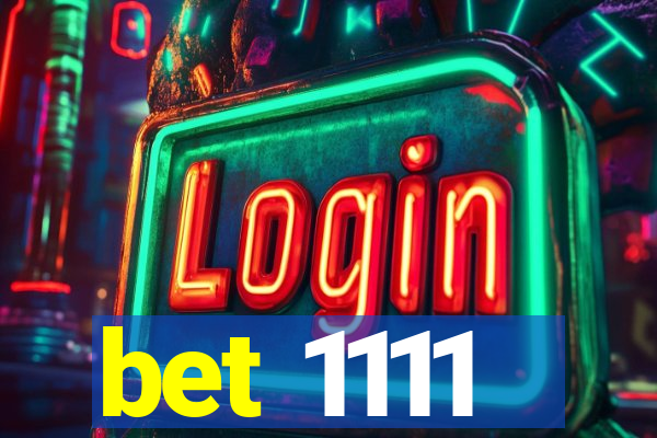 bet 1111