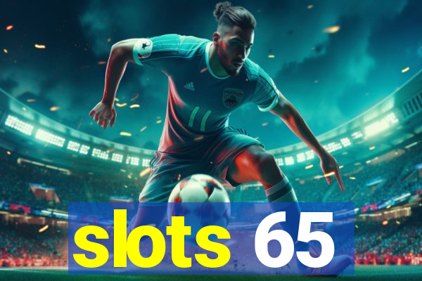 slots 65