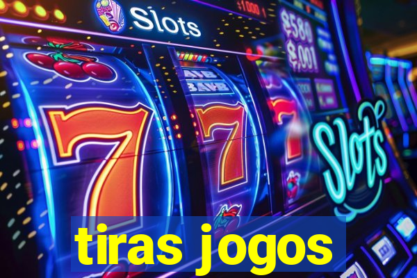 tiras jogos