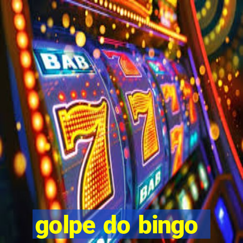 golpe do bingo