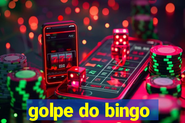 golpe do bingo