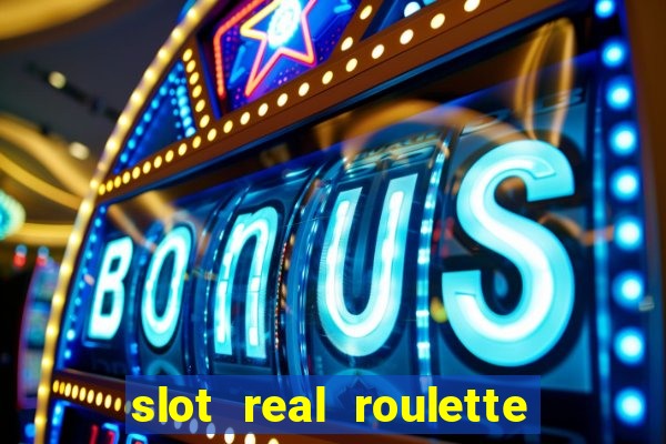 slot real roulette with george