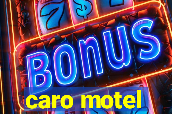 caro motel