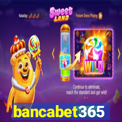 bancabet365