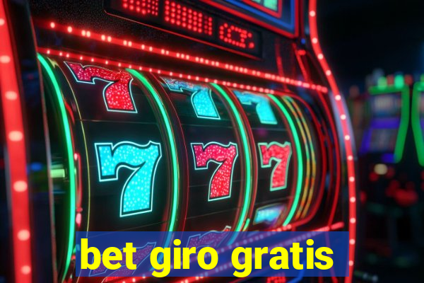 bet giro gratis