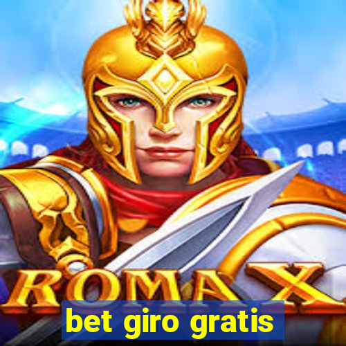 bet giro gratis