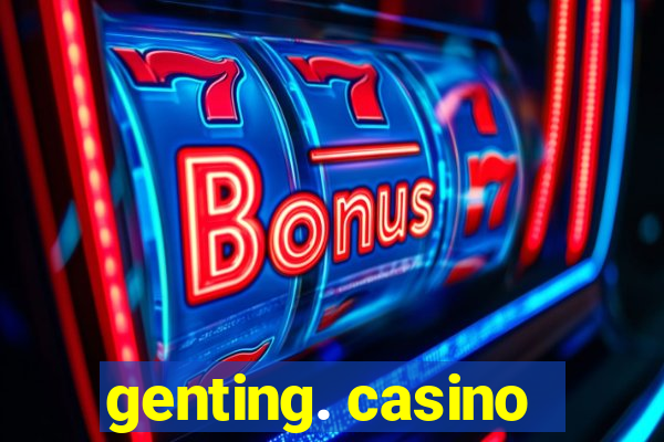 genting. casino