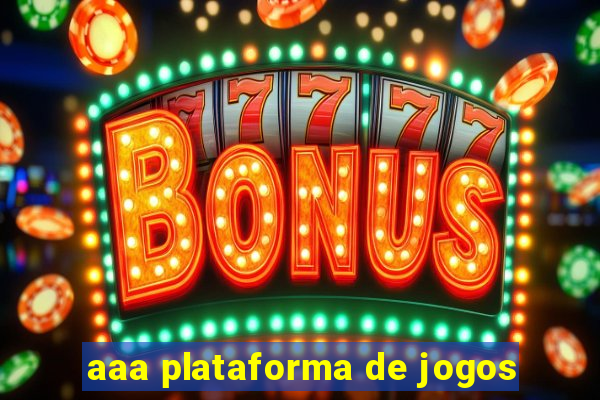 aaa plataforma de jogos