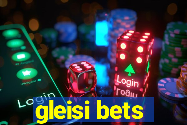 gleisi bets