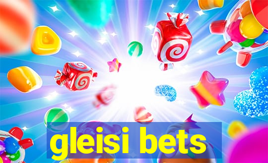 gleisi bets