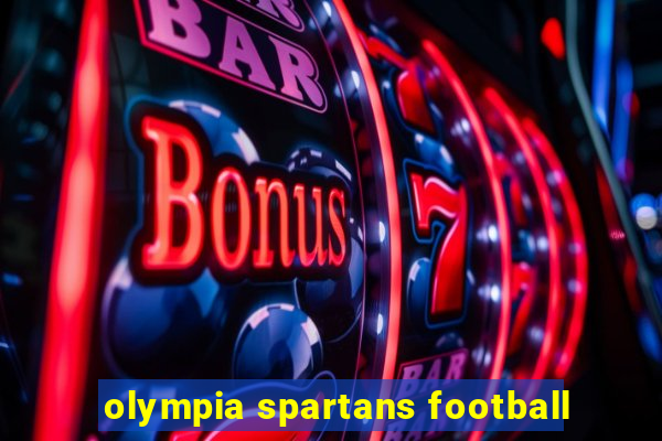 olympia spartans football