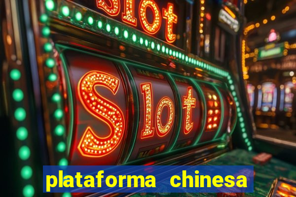 plataforma chinesa de slots