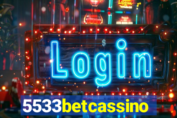 5533betcassino