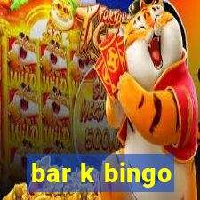 bar k bingo