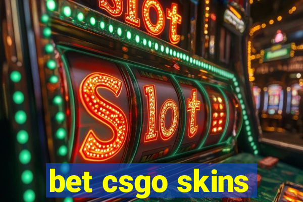 bet csgo skins