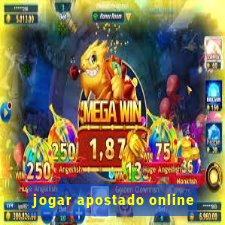 jogar apostado online