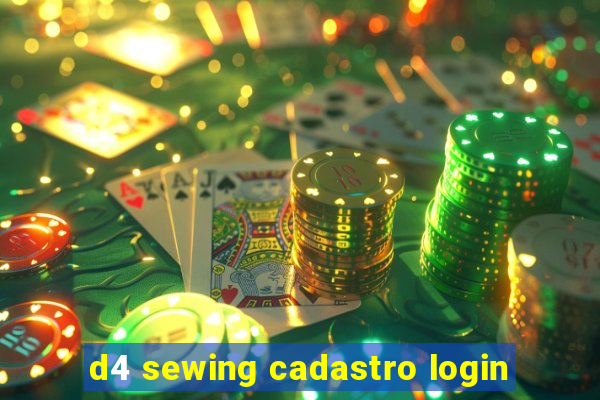 d4 sewing cadastro login