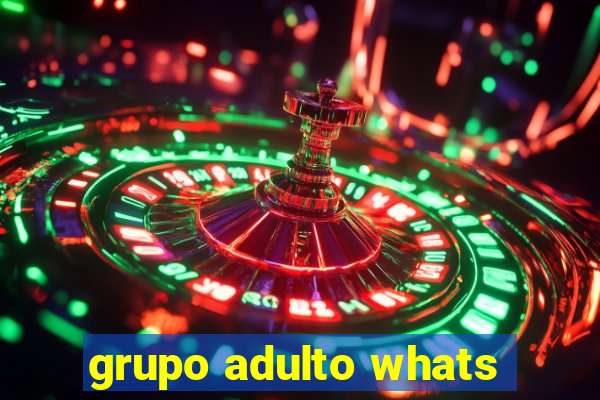 grupo adulto whats