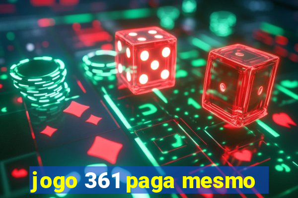 jogo 361 paga mesmo