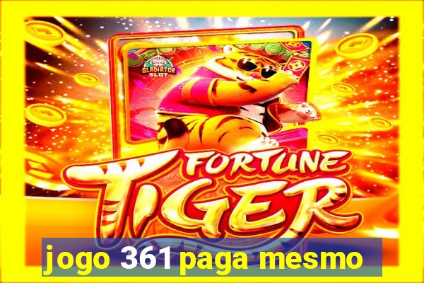 jogo 361 paga mesmo