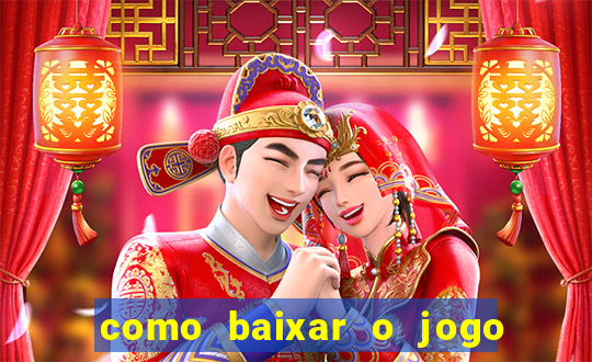 como baixar o jogo fortune tiger