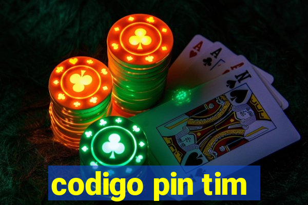 codigo pin tim