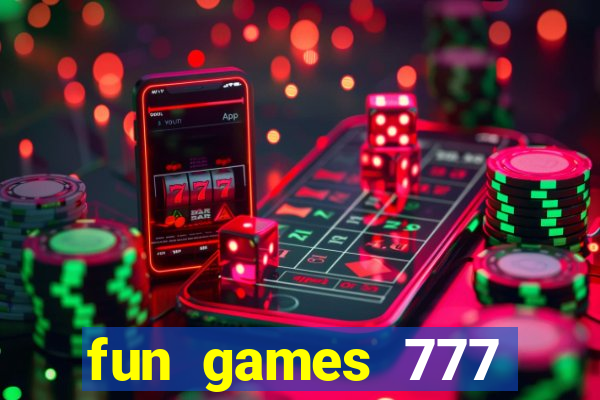 fun games 777 casino online