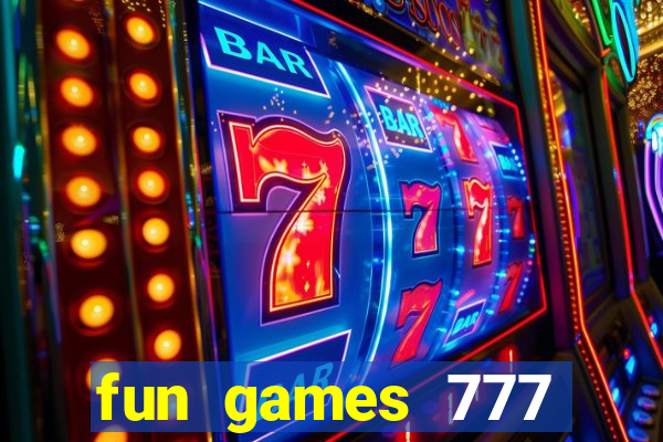 fun games 777 casino online