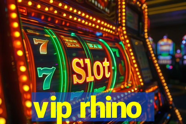 vip rhino