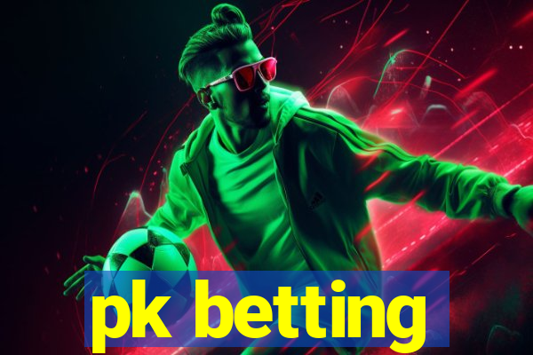 pk betting