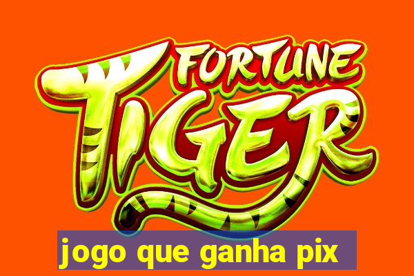 jogo que ganha pix