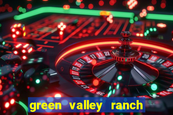 green valley ranch resort & casino