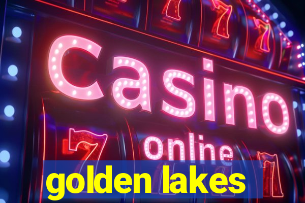 golden lakes