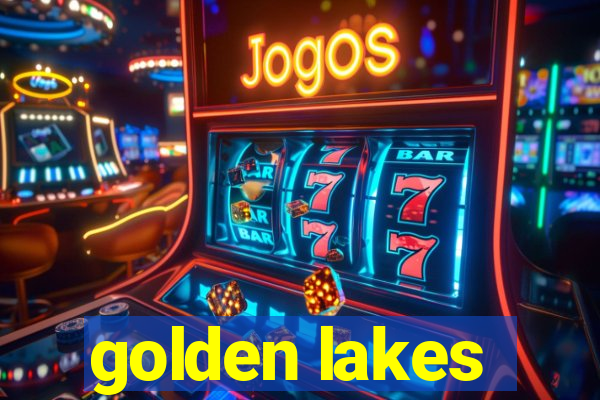 golden lakes