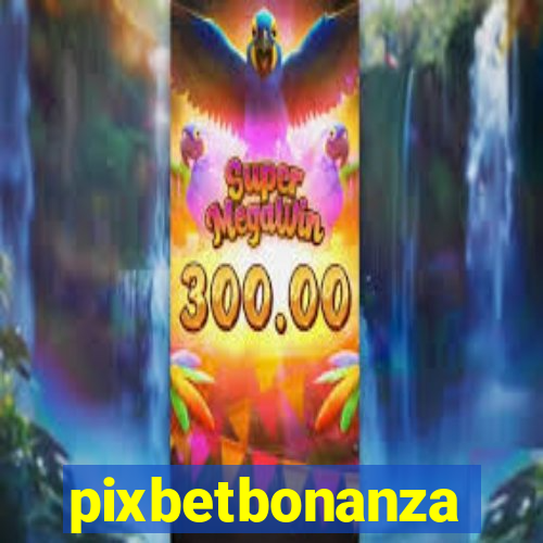 pixbetbonanza