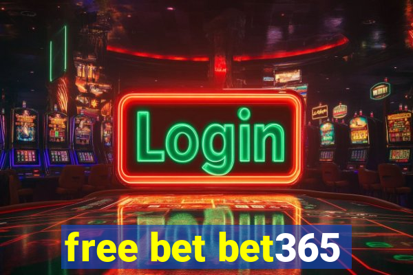 free bet bet365