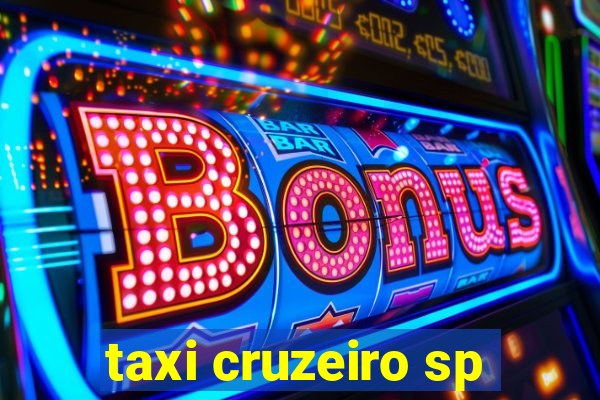 taxi cruzeiro sp